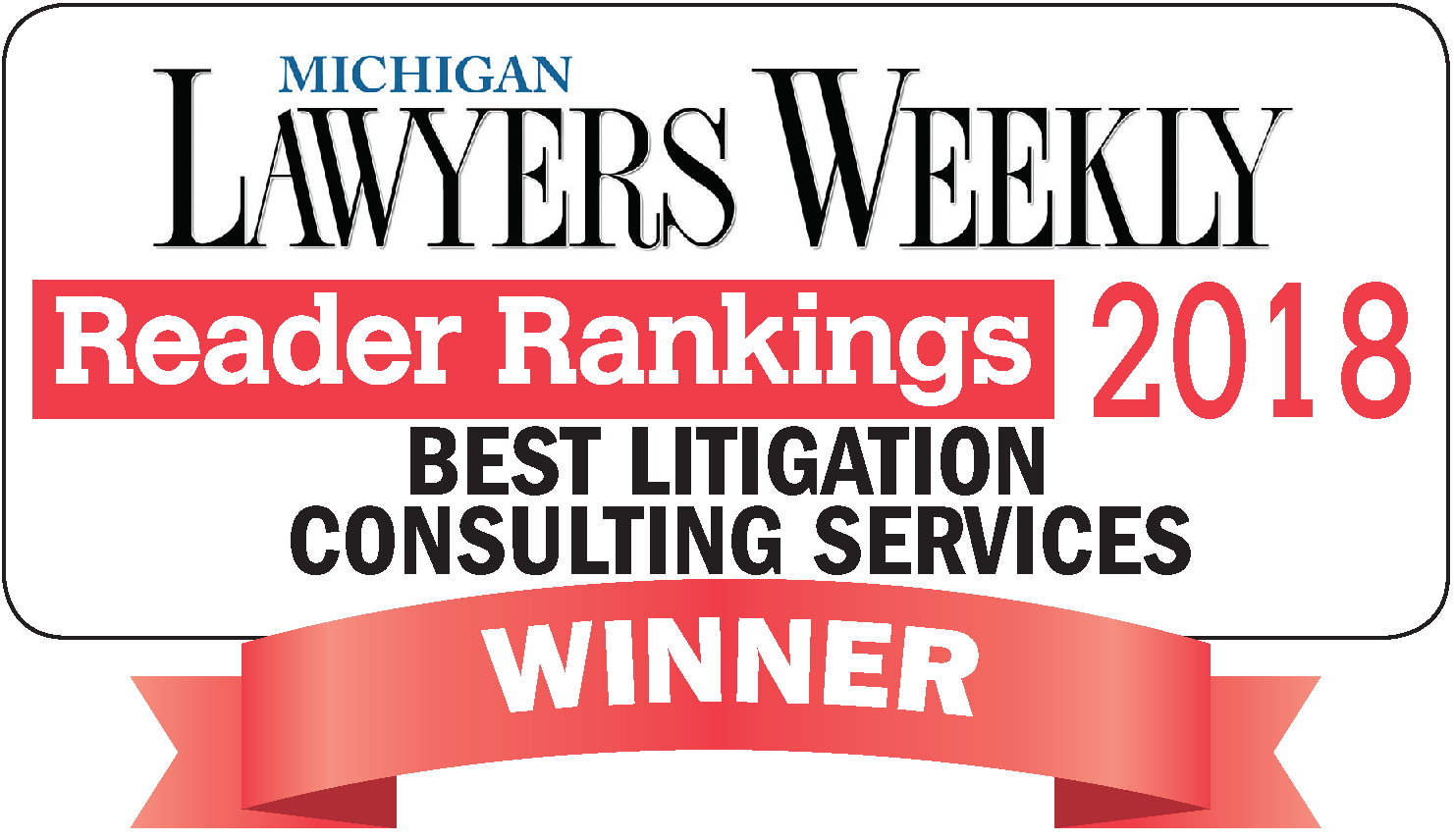 Back to Back 2017-2018 Michigan Lawyers Weekly  Reader Rankings – Best Litigation Consulting Services