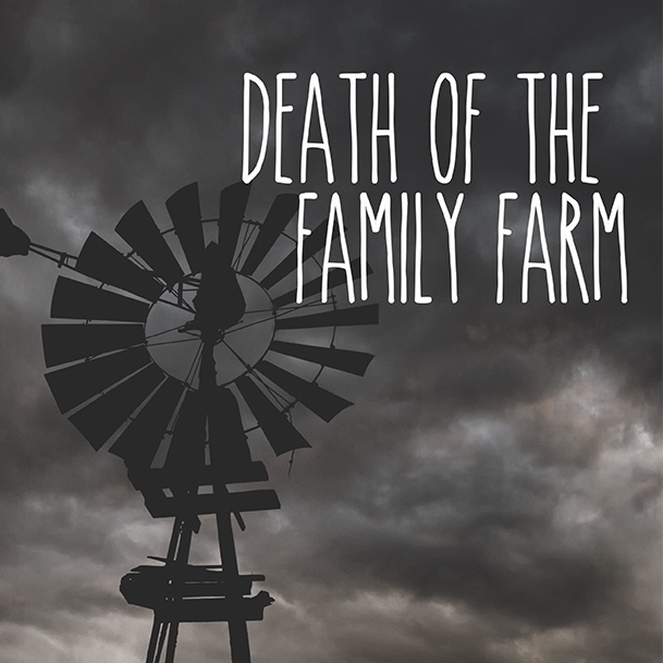 Death of the Family Farm